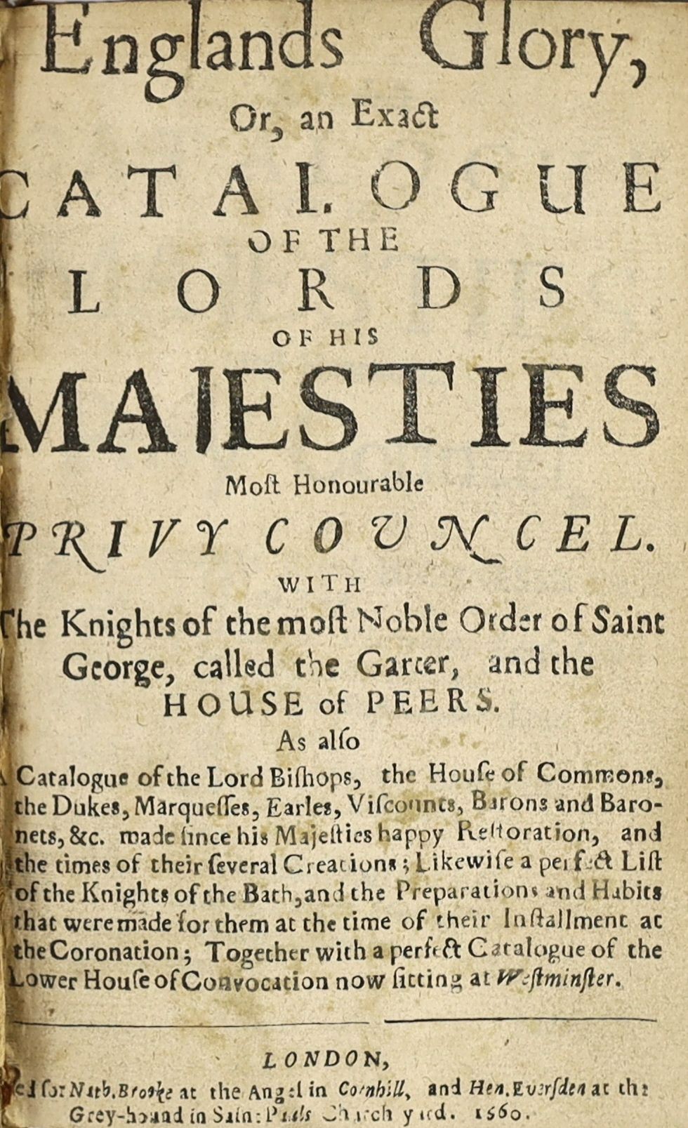 Restoration - Englands Glory, or, an Exact Catalogue of the Lords of his Majesties Most Honourable Privy Council, 12mo, speckled calf, with engraved frontispiece, 78pp, bookplate of John Smith de Burgh, Lord Dunkellin, 1